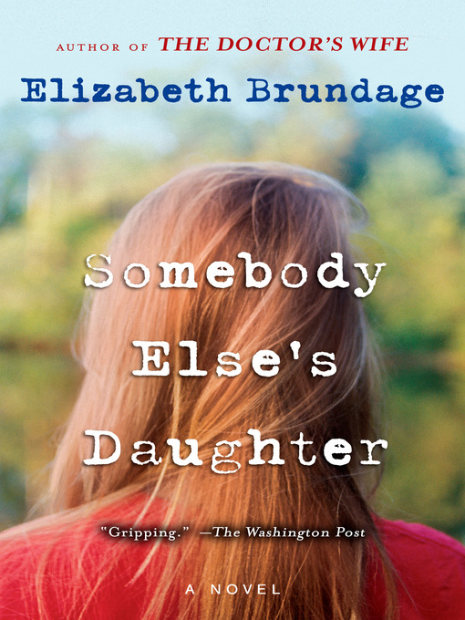 Title details for Somebody Else's Daughter by Elizabeth Brundage - Available